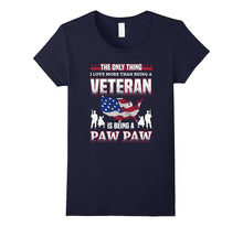 I Love More Than Being a Veteran Is Being a Pawpaw T-Shirt