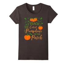 I Teach the Cutest Pumpkins in the Patch Funny Shirt