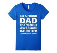 Proud Dad T-Shirt - Father's Day Gift From a Daughter to Dad