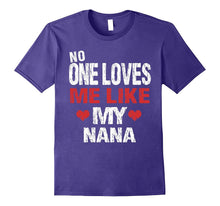 No One Loves Me Like My Nana T-Shirt Gift (Grandma Shirt)