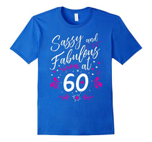 60th Birthday Gift T-Shirt Sassy & Fabulous 60 Year Old Tee