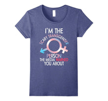 Funny Im the Scary Transgender Person T-Shirt Bi Gay Pride