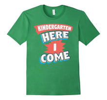 Kindergarten Here I Come Shirt First Day at Kindergarten