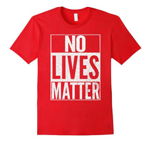 NO LIVES MATTER Funny Halloween Best Top Nihilist T-Shirt