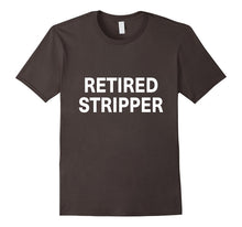 Retired Stripper Shirt