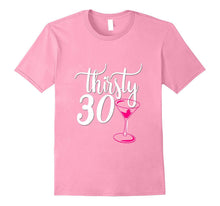 30th Birthday Shirt Gift Thirsty 30 Drunk Thirty Pink Party