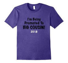 I'm Being Promoted to BIG COUSIN! 2018 Cute Shirt Great Gift