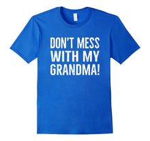 Don't Mess With My Grandma Funny T-Shirt