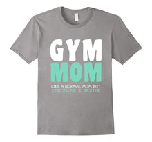 Funny Love Gym Mom Saying Quote, Stronger and Sexier T-Shirt
