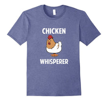 Funny Chicken Whisperer T-Shirt Pet Lover Zoo Farm Quote