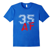 35 AF 35th Birthday T-Shirt
