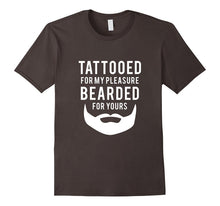Mens Tattooed for My Pleasure Bearded for Yours Dad Gift T-Shirt