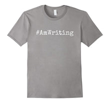 #AmWriting - Writing T-Shirt for Writers, Authors, Poets