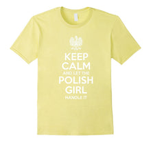 Keep Calm and Let the Polish Girl Handle It T-Shirt