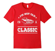 Mens Funny Car I'm Not Old I'm a Classic T-Shirt