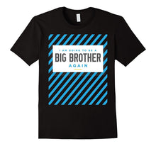 Going to Be Big Brother Again T Shirt - Older Brother Gifts