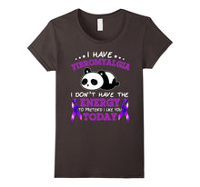 I Have Fibromyalgia I Don't Have the Energy T Shirt