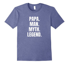 Mens Papa Man Myth Legend T Shirt : Funny Dad's Gift Shirt