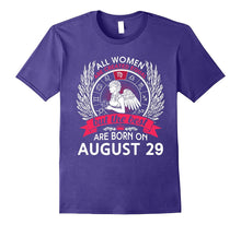 All Women Are Created Equal Born on August 29 T-Shirt