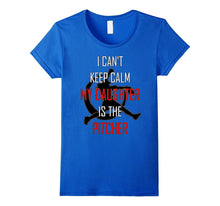 I Can't Keep Calm My Daughter Is the Pitcher Softball Shirt
