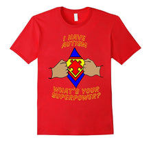 I Have Autism, Whats Your Superpower Autism Awareness Shirt