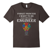 Forget Princess I Want to Be an Engineer T-Shirt