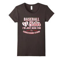 Baseball Sister Shirt I'm Just Here for Concession Stand