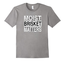 Moist Brisket Matters Funny BBQ T-Shirt