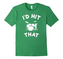 I'd Hit That Drums Funny Cool Music Saying Trendy T Shirt