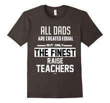 Teacher Dads Father's Day T-Shirt Funny T-Shirt for Dads