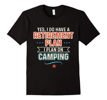 Retirement Plan Camping Funny Camper Gift T-Shirt