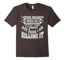 I Never Dreamed I Would Be a Super Cool Aunt Quotes T-Shirt
