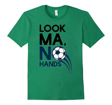 Look Ma No Hands Soccer Player T-Shirt