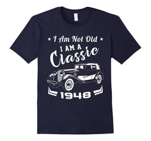 I Am Not Old I Am a Classic 1948 Funny Birthday Gift T-Shirt