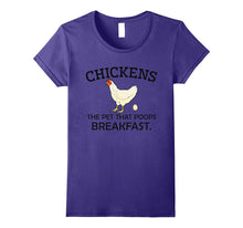Chickens the Pet That Poops Breakfast - Funny Gift T-Shirt