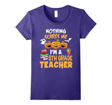 Nothing Scares Me I'm a Fifth Grade Teacher T-Shirt 5th