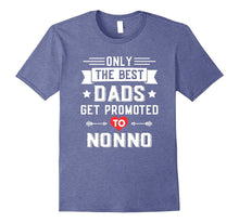 Only the Best Dads Get Promoted to Nonno T-Shirt