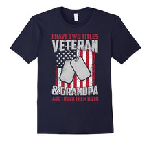 I Have Two Titles Veteran and Grandpa American Flag T-Shirt