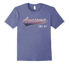 40th Birthday Gift Shirt Awesome Since 1977 40 Year Old Tee