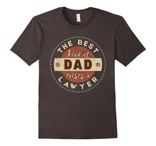 The Best Kind of Dad Raises a Lawyer - Fathers Day T-Shirt