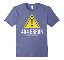 404 Error Costume Not Found: Funny Halloween Costume T-Shirt