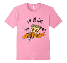 I'm in Love With the Shape of You Pizza T-Shirt