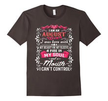 I Am an August Woman- August Birthday TShirt