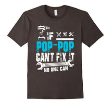 If Pop-Pop Can't Fix It No One Can T-Shirt, Fathers Day Gift