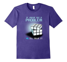 If You Have Got a Problem I Will Solve It Rubik Cube T-Shirt