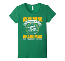 Assuming I Was Like Most Grandmas Funny Biker T-Shirt