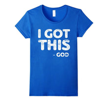 I Got This God T-Shirt Christianity Religion Gift Shirt