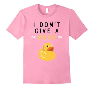 "I Don't Give a Duck" Funny T Shirt