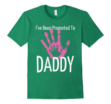 I've Been Promoted to Daddy T Shirt Pink Hand Print