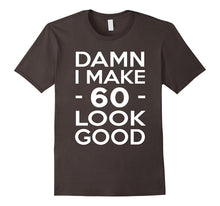 60 Years Old Look Good-60th Birthday Gift Ideas for Her/Him